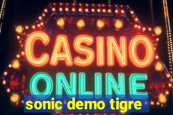 sonic demo tigre